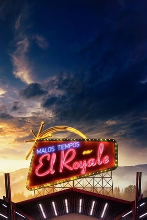 Malos Momentos en el Hotel Royale (2018)