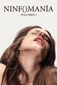 Nymphomaniac. Volumen 1